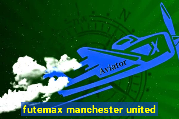 futemax manchester united